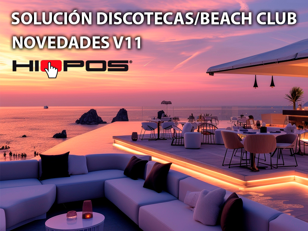 Presentación de las versiones 11 de las soluciones HIOPOS: Beach Club, Discotecas